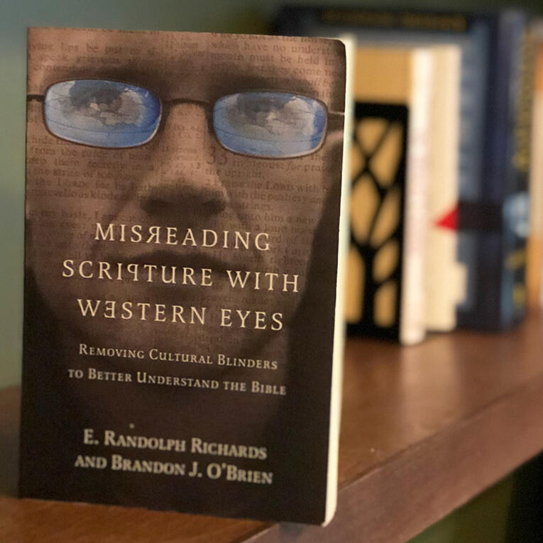 Misreading Scripture with Western Eyes by by E. Randolph Richards and Brandon J. O'Brien Link